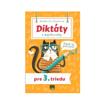 Cvičebnica Diktáty a doplňovačky pre 3. ročník ZŠ – pravopisné cvičenia, 80 strán, formát 170 × 240 mm