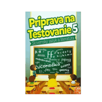 Obálka pracovného zošita Príprava na testovanie – Slovenský jazyk a literatúra pre 5. ročník ZŠ, 60 strán, formát A4